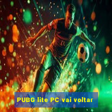 PUBG lite PC vai voltar